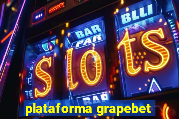 plataforma grapebet