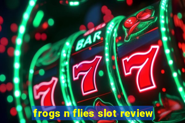 frogs n flies slot review