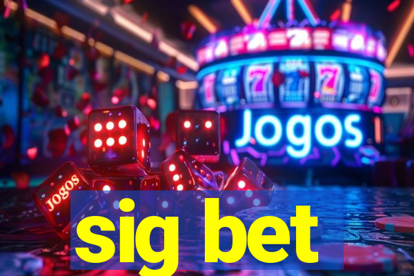 sig bet