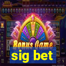 sig bet