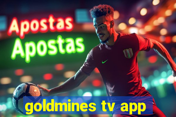 goldmines tv app