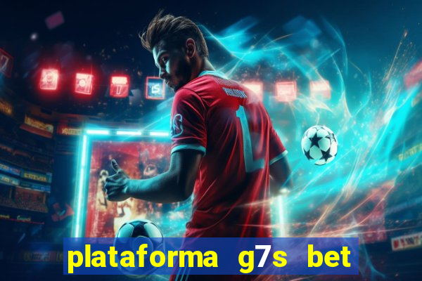 plataforma g7s bet é confiável