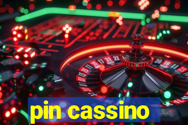 pin cassino