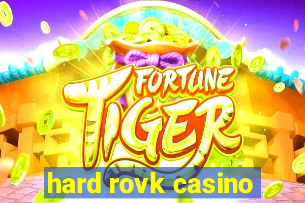 hard rovk casino