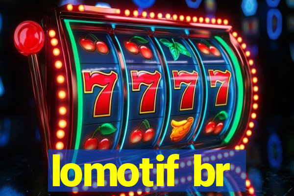 lomotif br