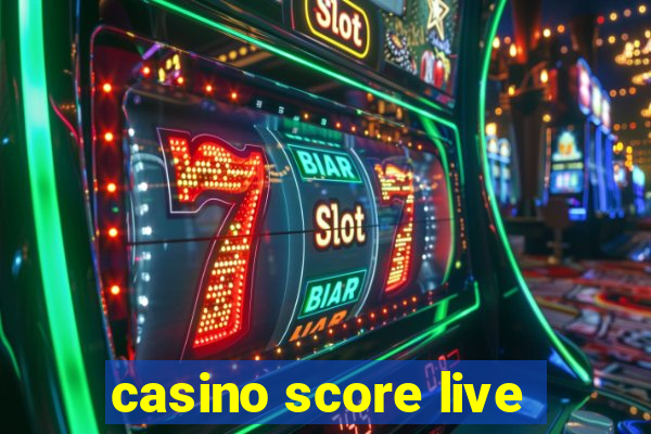 casino score live