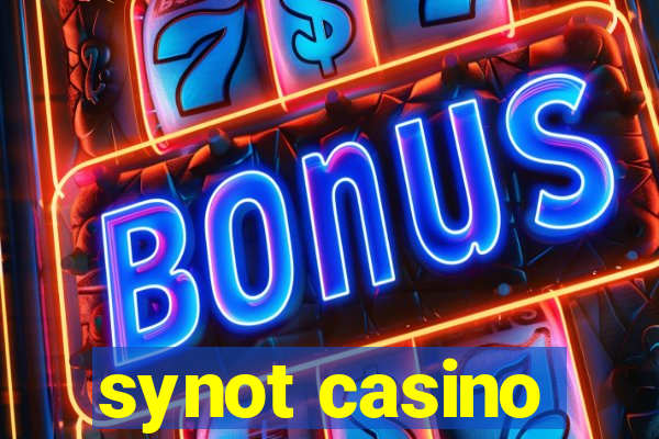 synot casino