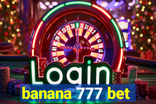 banana 777 bet