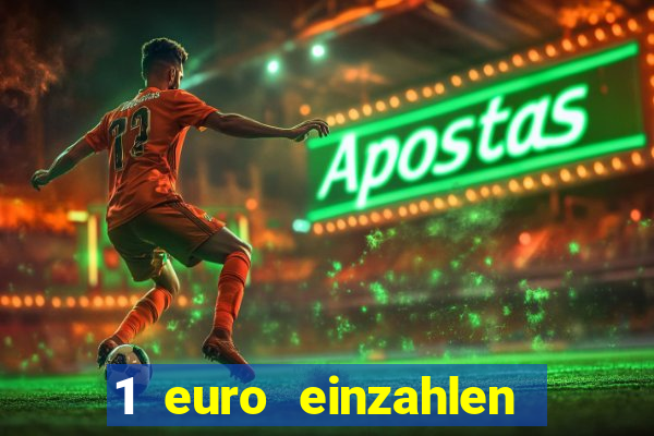 1 euro einzahlen casino 2021