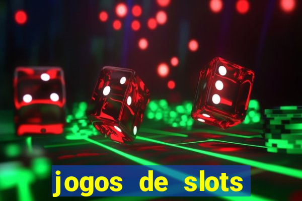 jogos de slots online gratis