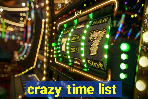 crazy time list