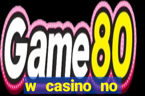 w casino no deposit bonus codes