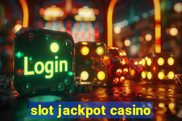 slot jackpot casino