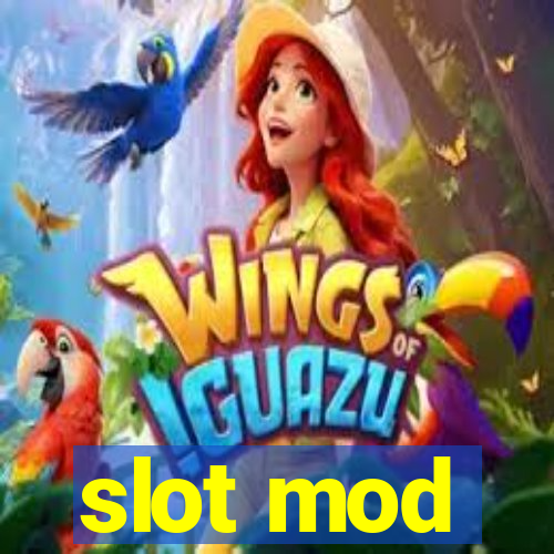 slot mod