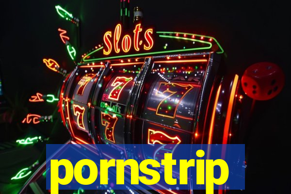 pornstrip