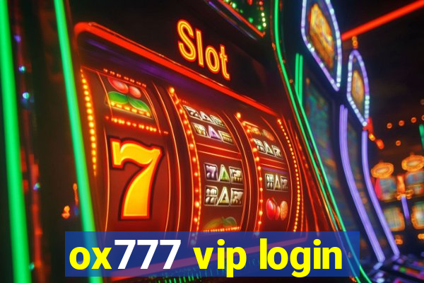 ox777 vip login