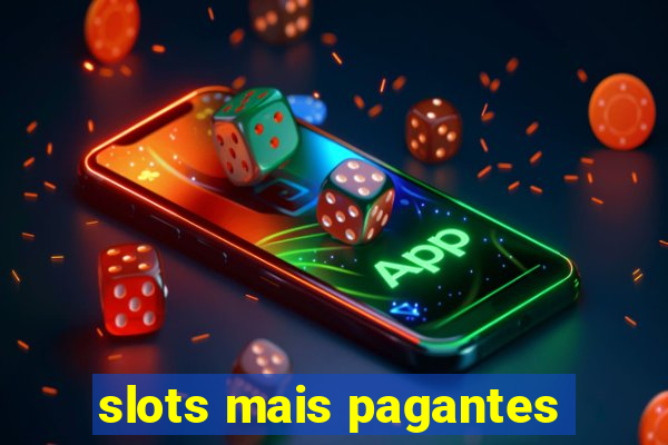 slots mais pagantes