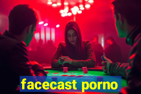 facecast porno