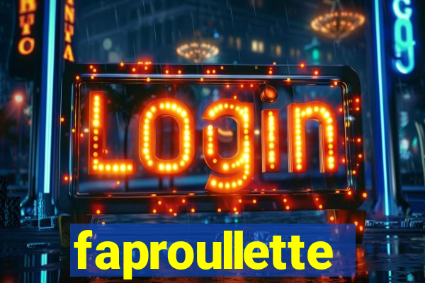 faproullette