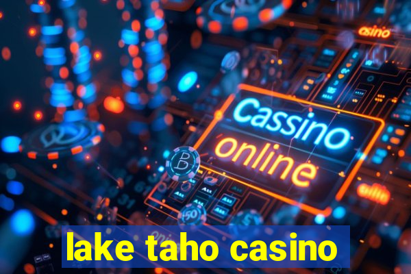 lake taho casino