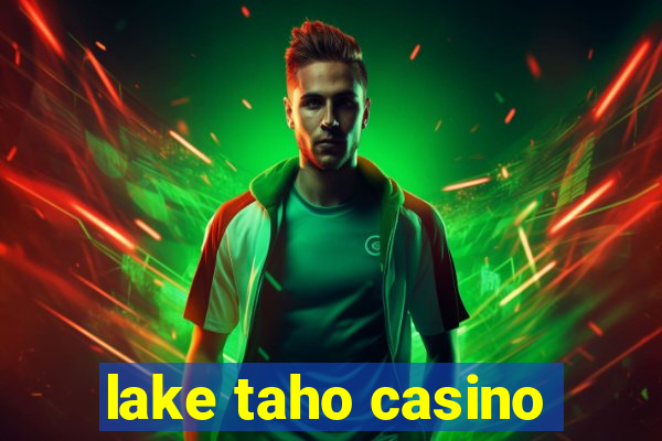 lake taho casino