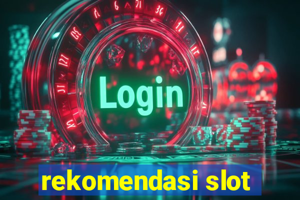 rekomendasi slot