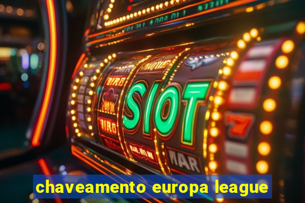 chaveamento europa league