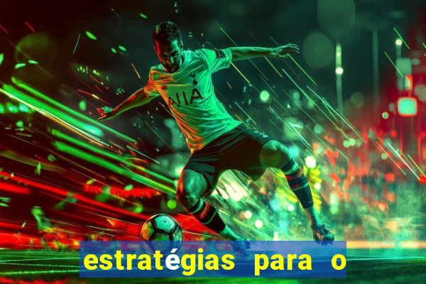 estratégias para o jogo do tigre