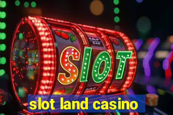 slot land casino