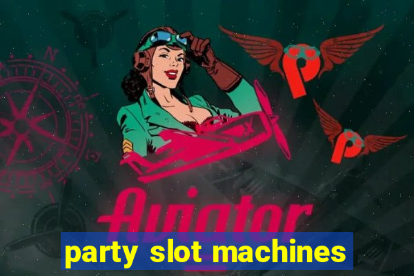 party slot machines