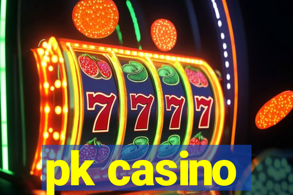 pk casino