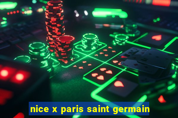 nice x paris saint germain