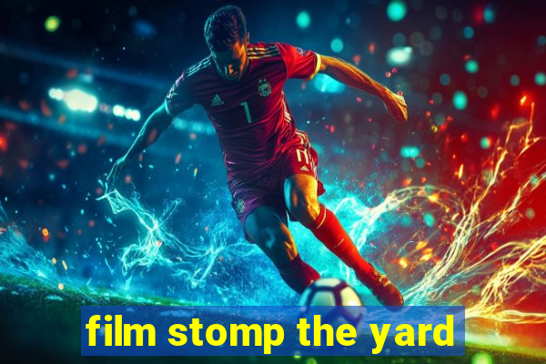 film stomp the yard