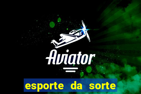 esporte da sorte promo code