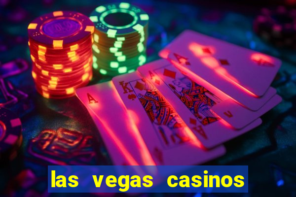 las vegas casinos and hotels