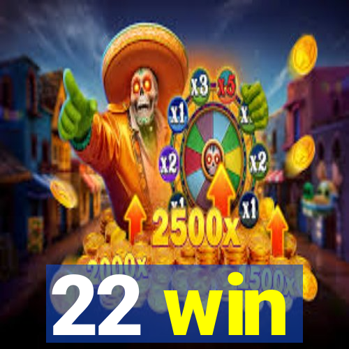 22 win