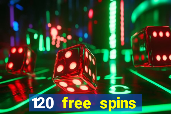 120 free spins online casino real money