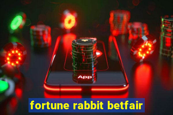 fortune rabbit betfair