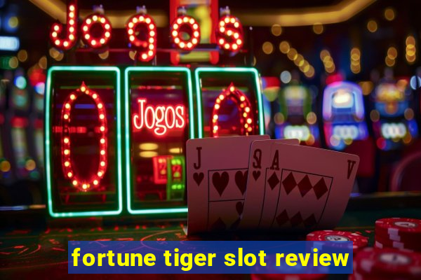 fortune tiger slot review