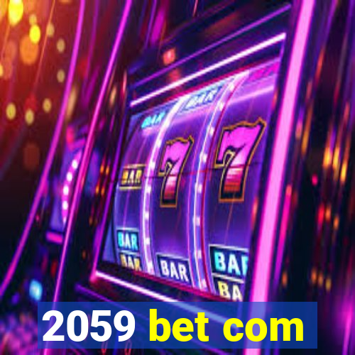 2059 bet com