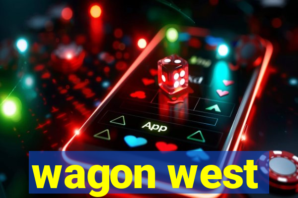 wagon west