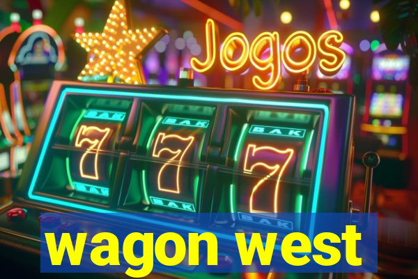 wagon west