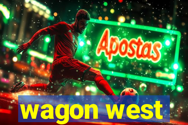 wagon west