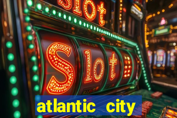 atlantic city casino resorts