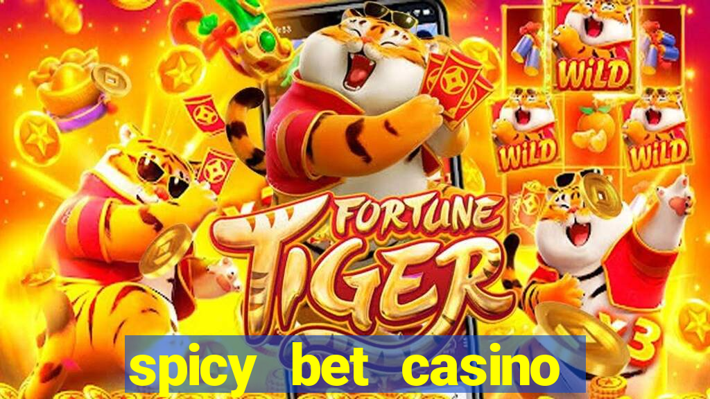 spicy bet casino paga mesmo