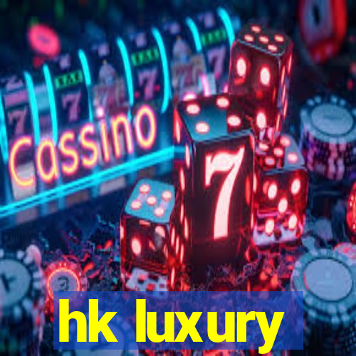 hk luxury