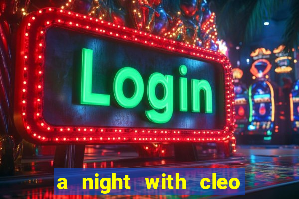 a night with cleo slot jackpot