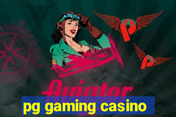 pg gaming casino