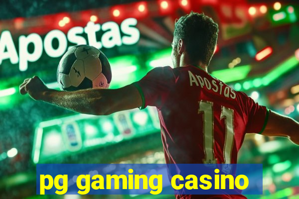 pg gaming casino