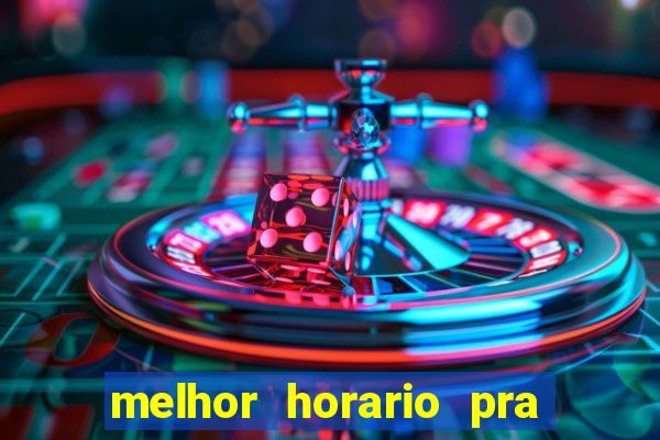 melhor horario pra jogar na blaze